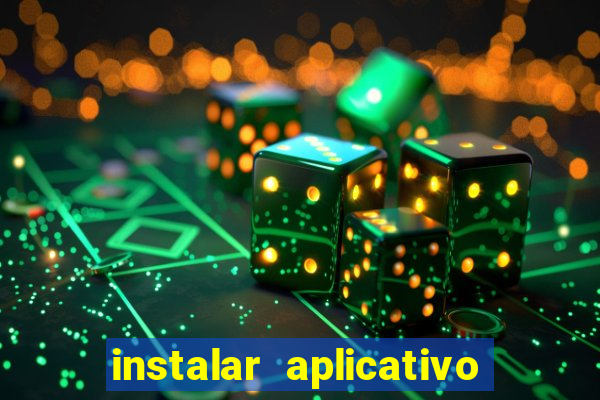 instalar aplicativo estrela bet